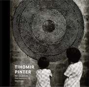 Tihomir Pinter: The Chemistry of the Image